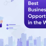 world best business opportunity